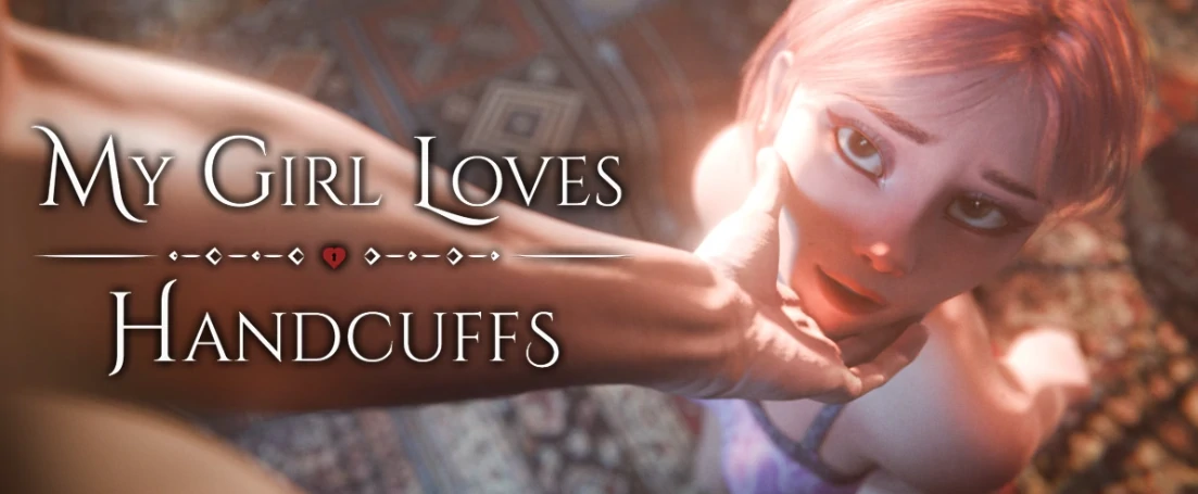 【SLG/3D/更新】我的女孩喜欢手铐/My Girl Loves Handcuffs[Ver0.6]【PC+安卓/1.2G】