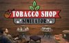 烟店模拟器 Tobacco Shop Simulator|官方中文|解压即撸|